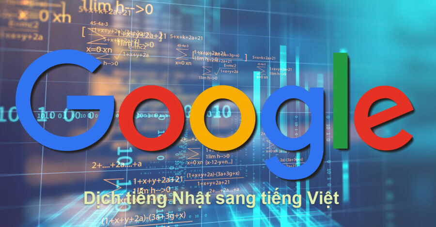 Dịch tiếng Nhật sang tiếng Việt bằng google dịch như thế nào?