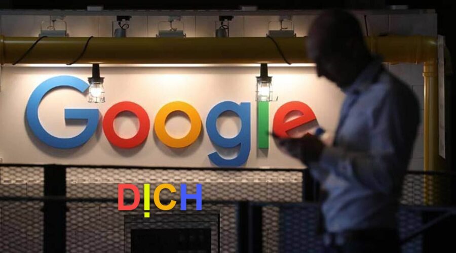 Google dịch ngôn ngữ và những điều người dùng cần biết?