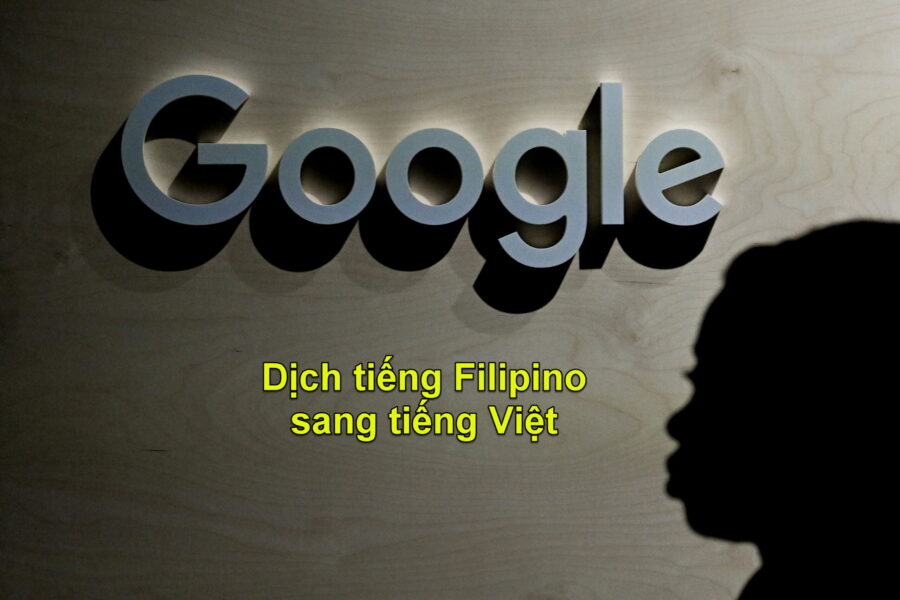 Google dịch tiếng Filipino sang tiếng Việt bằng cách nào?