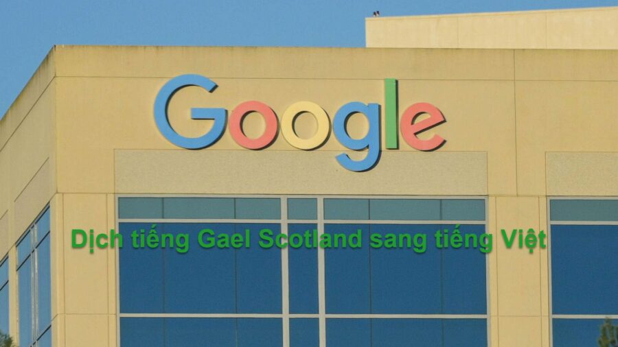 Google dịch tiếng Gael Scotland sang tiếng Việt trên máy tính?