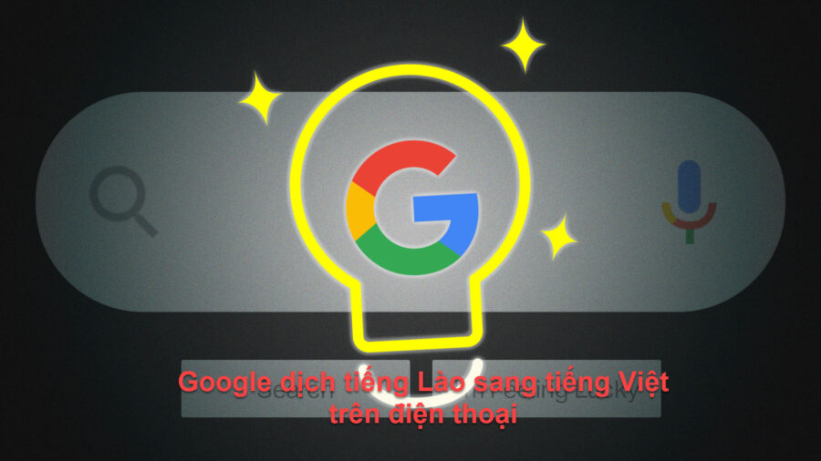 Google dịch tiếng Lào sang tiếng Việt trên điện thoại?