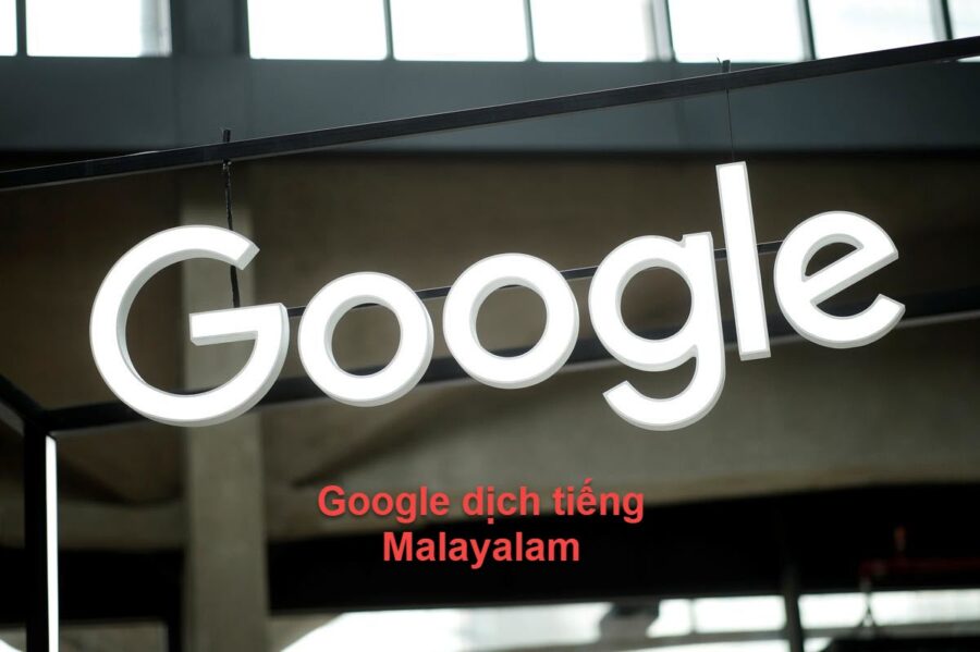 Google dịch tiếng Malayalam sang tiếng Việt cực kỳ đơn giản?